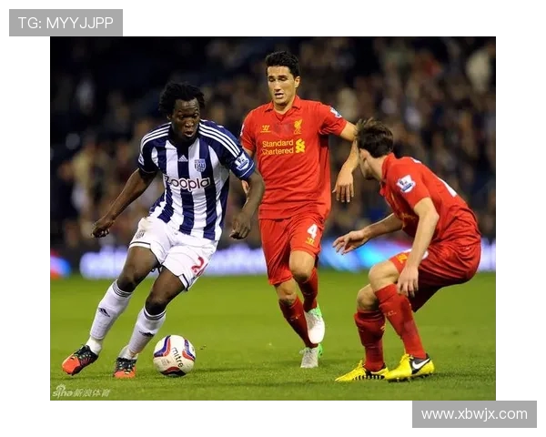 利物浦与西布朗激战正酣直播盛况尽在眼前